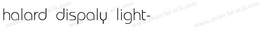halard dispaly light字体转换